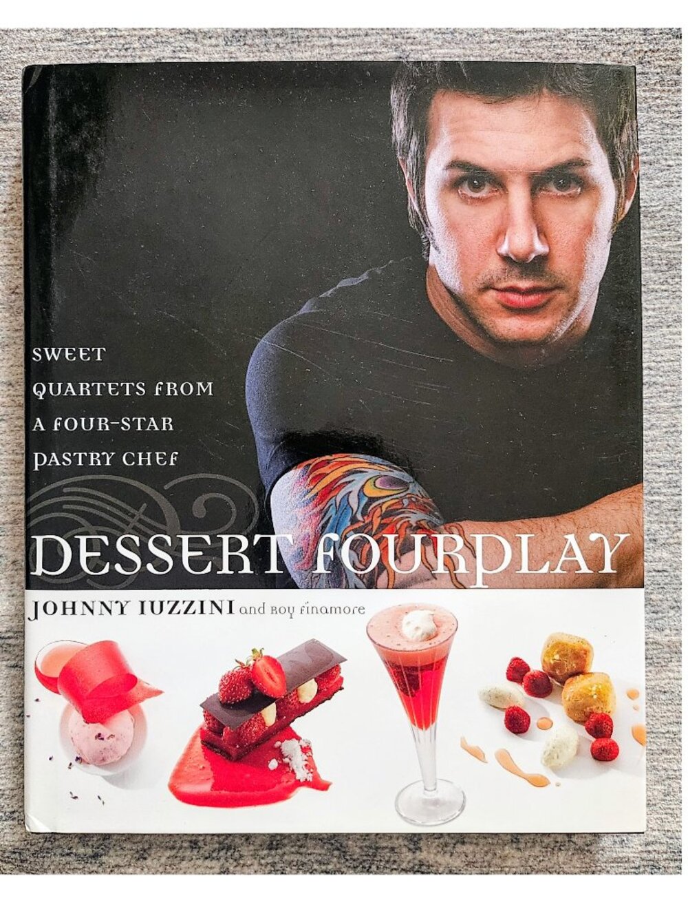 Autographed and inscribed "Dessert Fourplay" by Johnny Iuzzini, hardcover